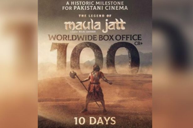 The Legend of Maula Jatt Hit 100 Crores in 10 Days