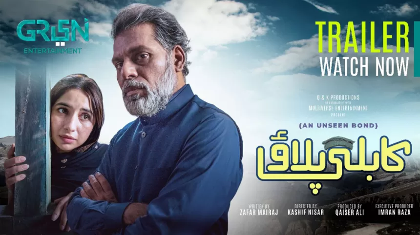 Green Entertainment Releases Trailer for Upcoming Pakistani Series 'Kabli Pulao'