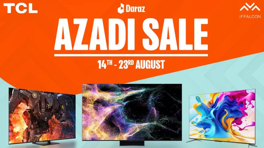 TCL & Daraz Partner to Launch the Grand Azadi Sale