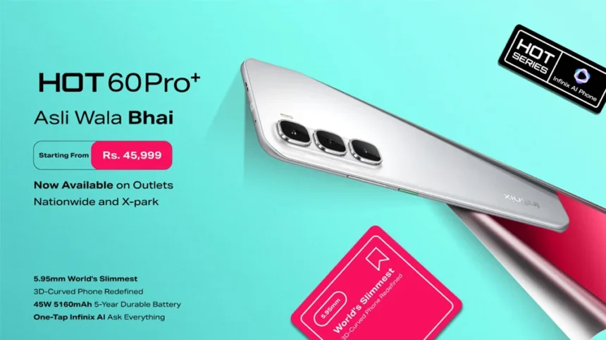 Infinix HOT 60 Pro+ Launches in Pakistan as World’s Slimmest Curved Screen Smartphone