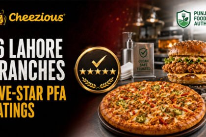 Cheezious earns five-star Punjab Food Authority ratings for 16 Lahore branches